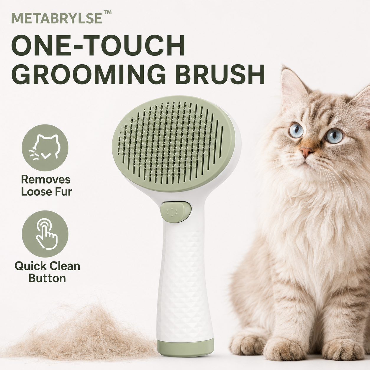 METABRYLSE™ One-Touch Grooming Brush
